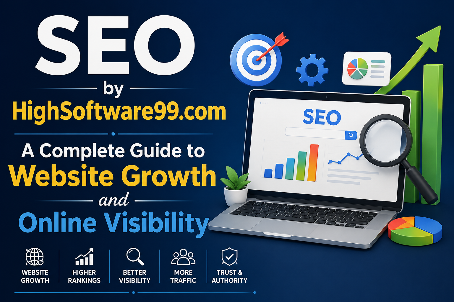 SEO by HighSoftware99.com: A Complete Guide to Website Growth and Online Visibility